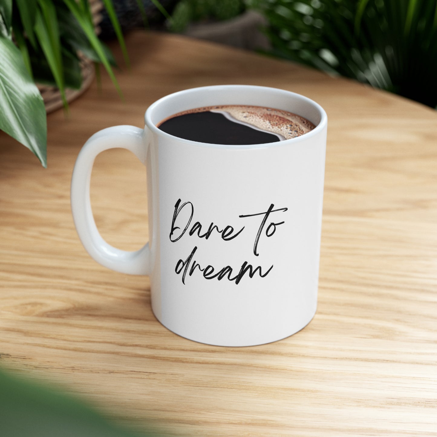 Dare to Dream Mug