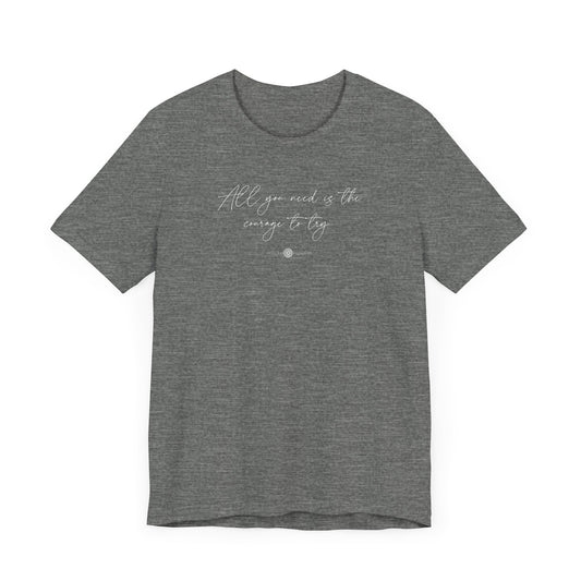 Courage to Try Tee