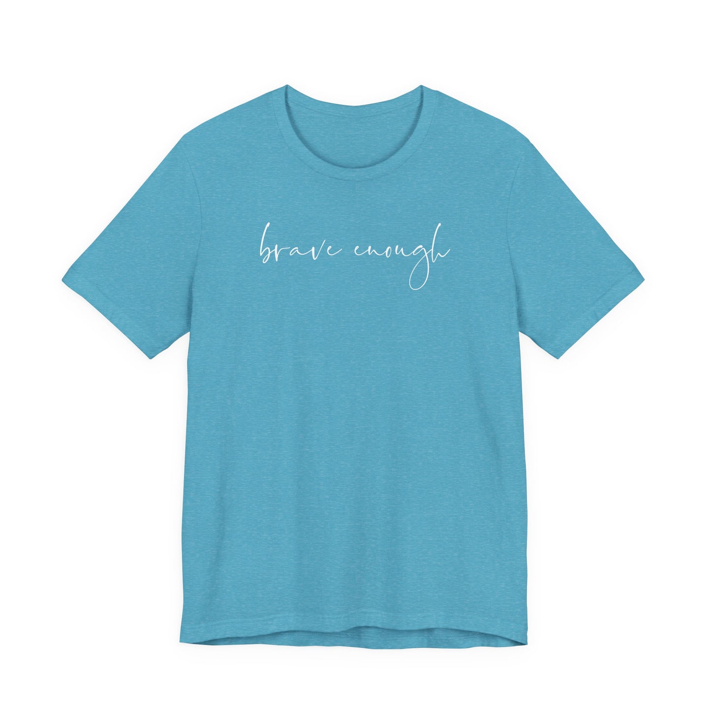 Brave Enough Tee