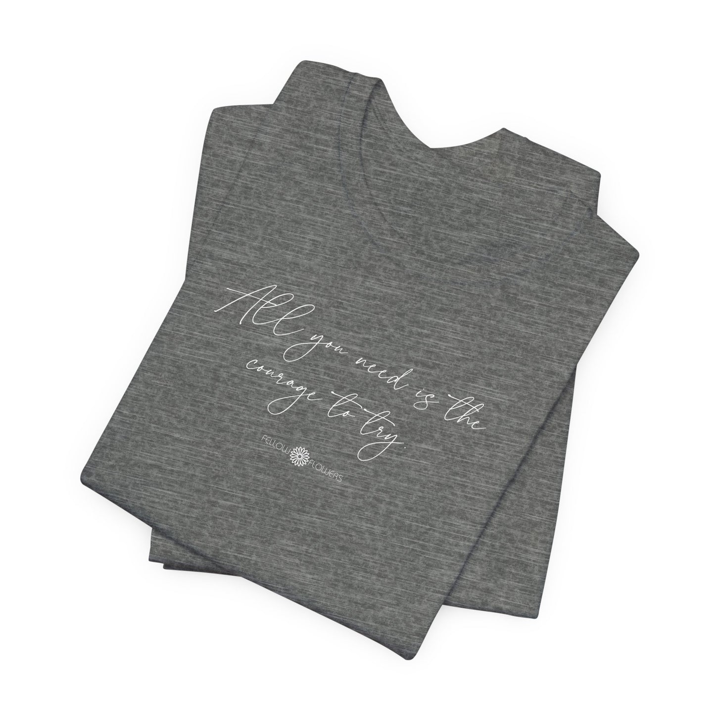 Courage to Try Tee