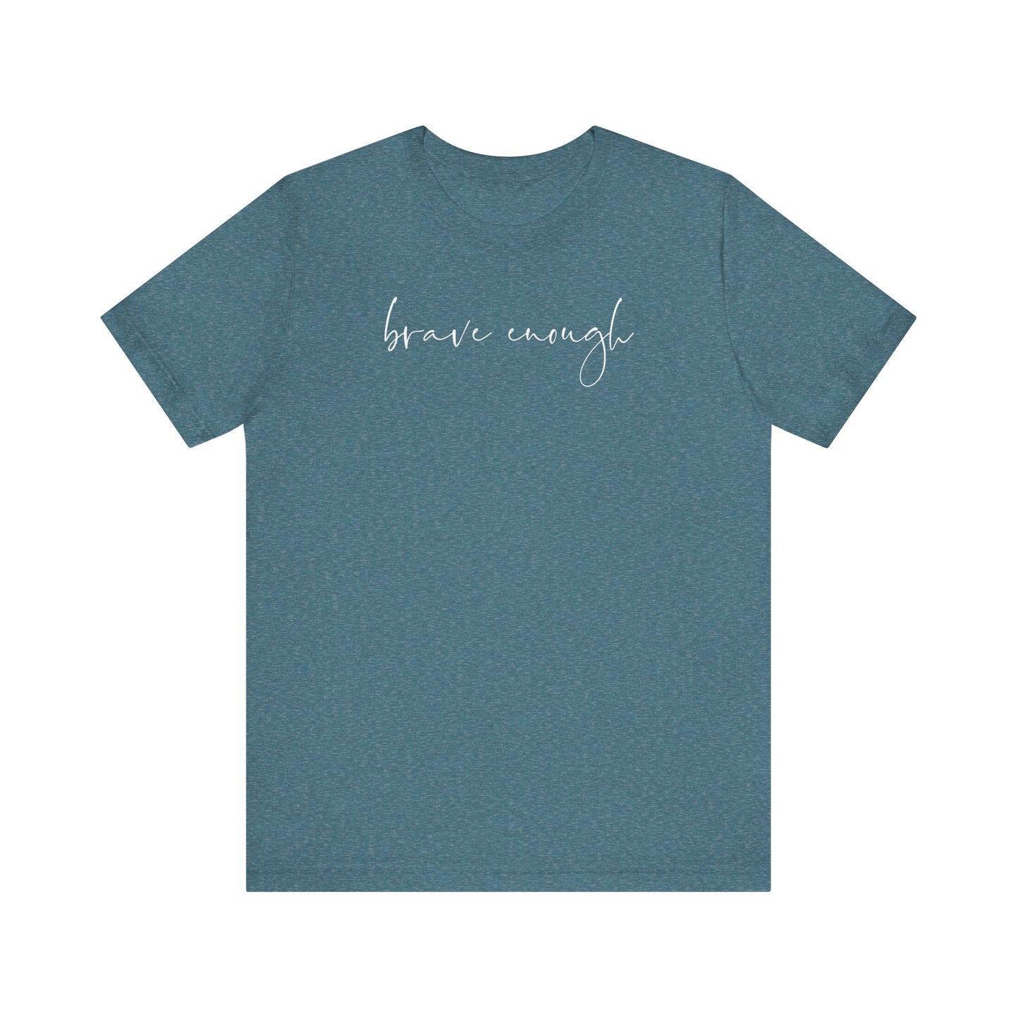 Brave Enough Tee