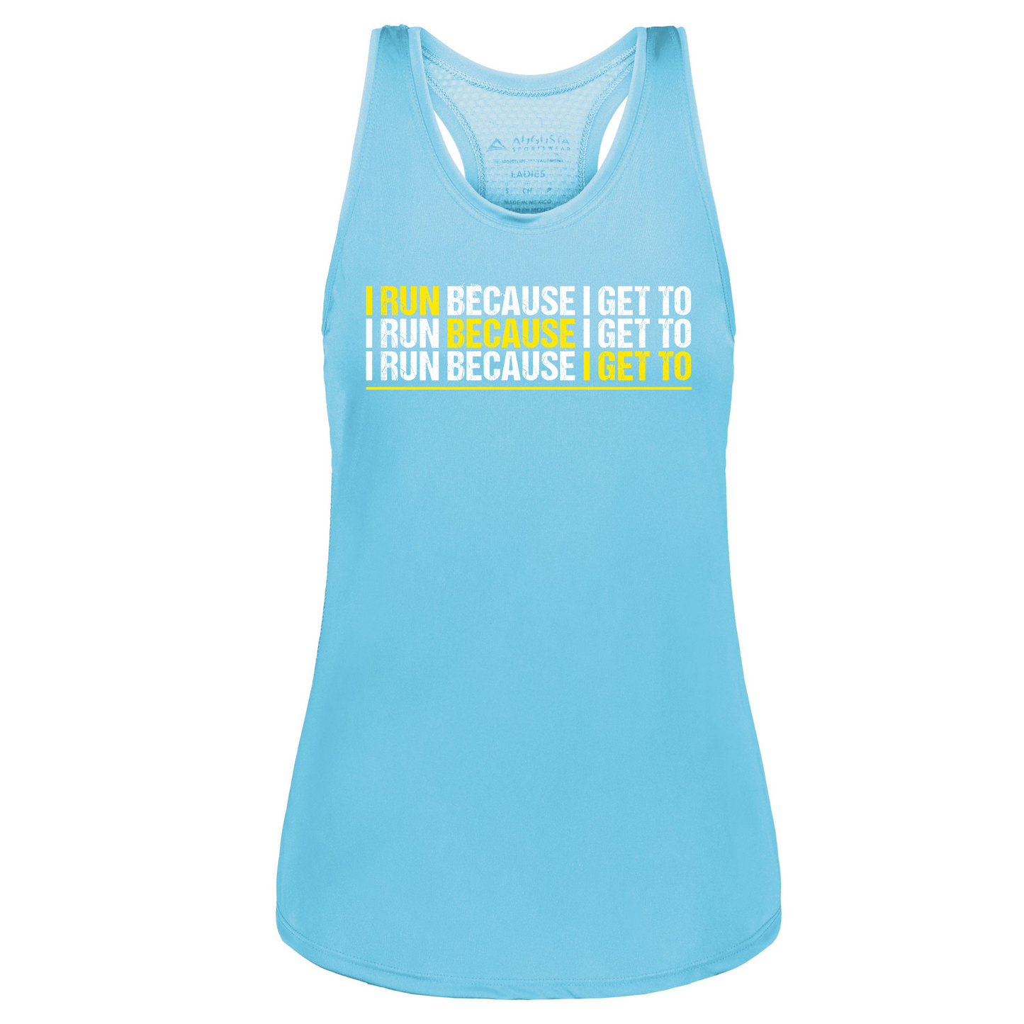 I Run Because I Get To Racerback