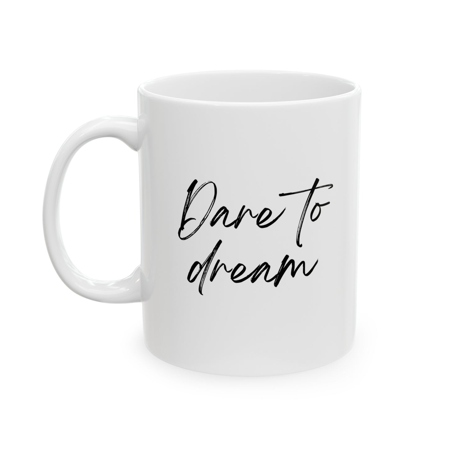 Dare to Dream Mug