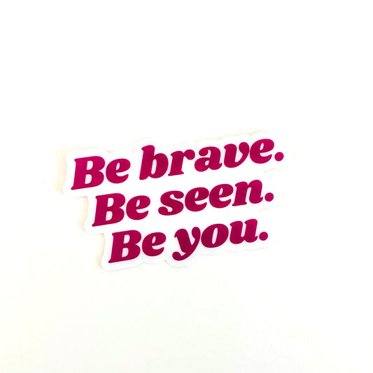 Be Brave Decal