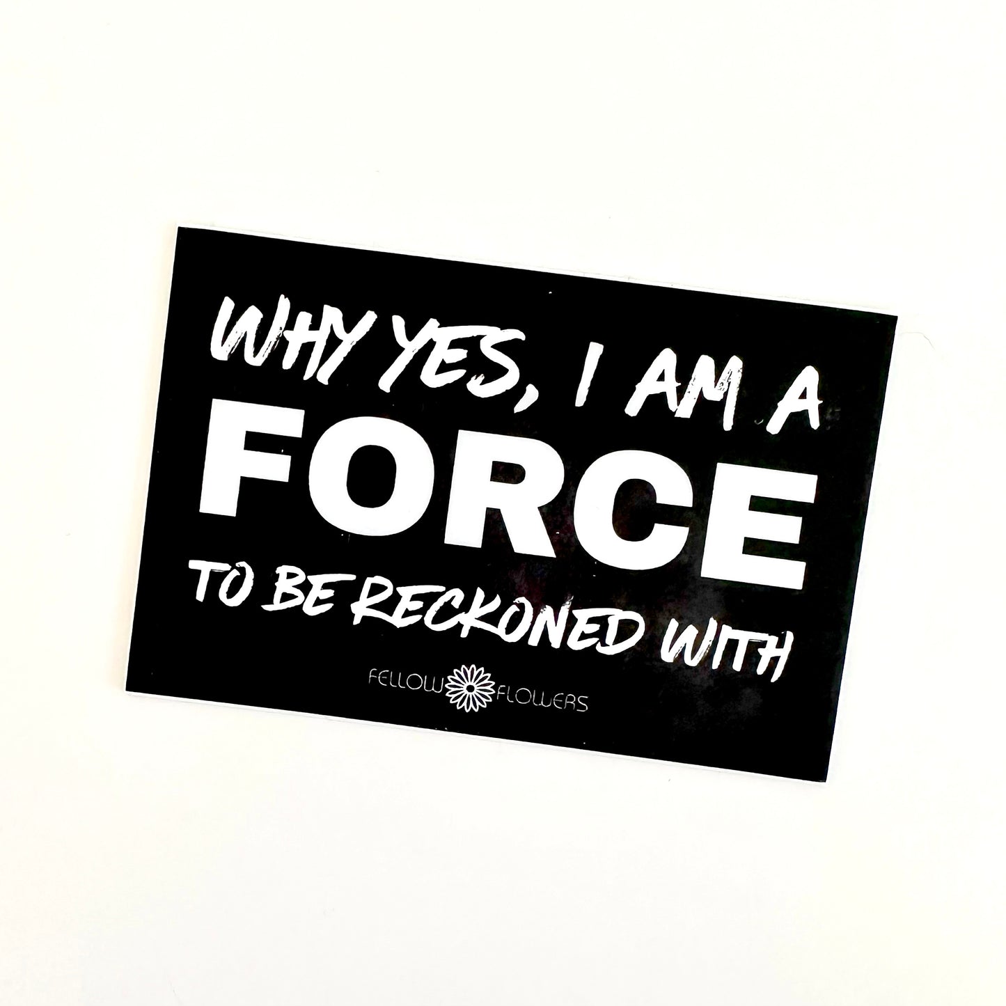 I Am A Force Sticker