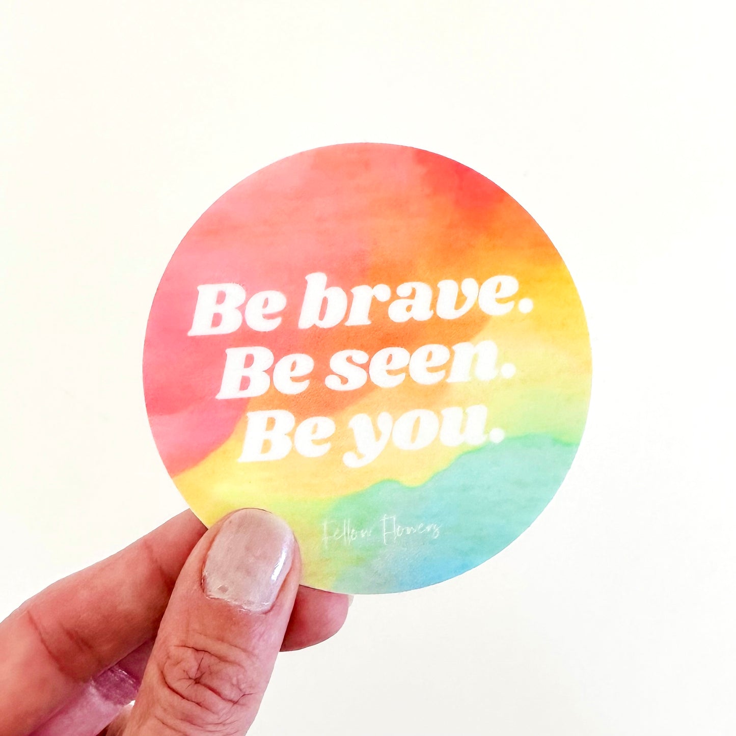 Be Brave Sticker