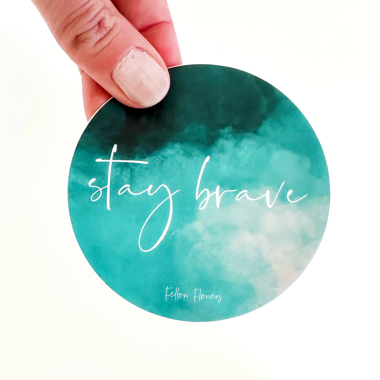 Stay Brave Sticker