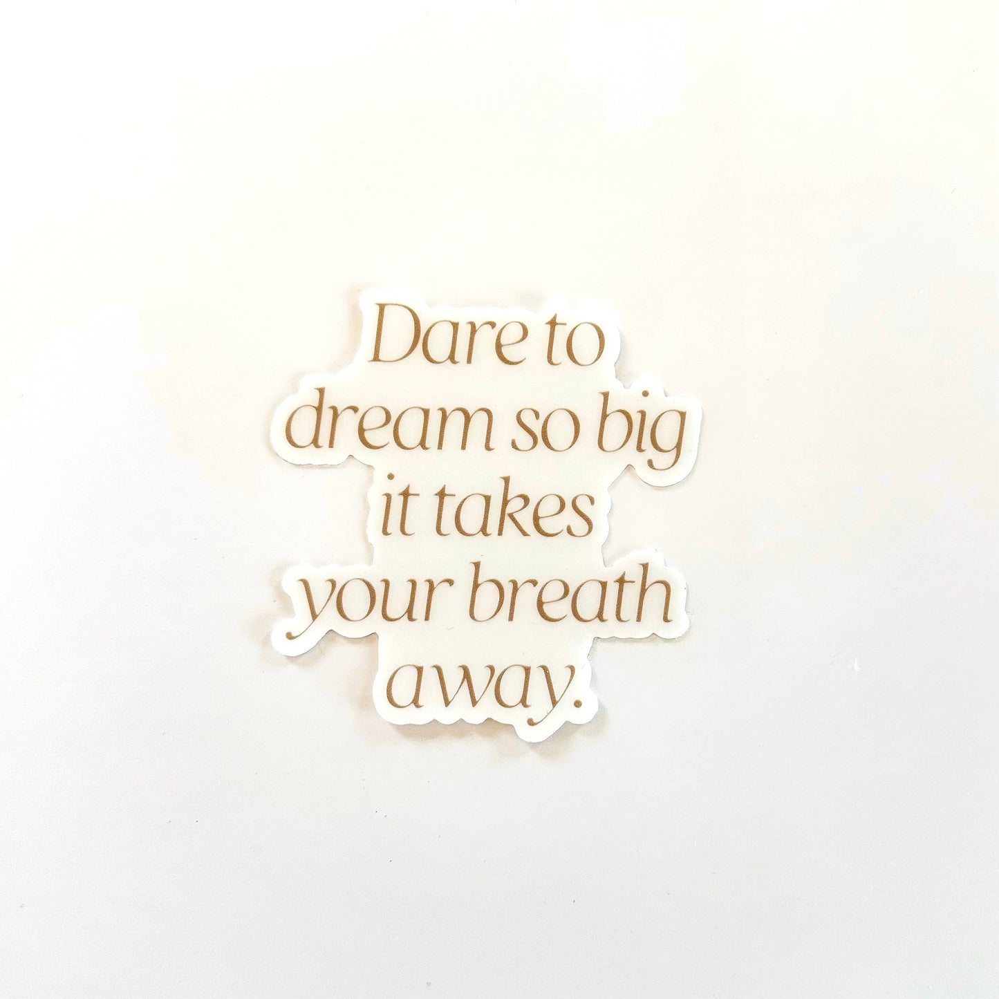 Dare to Dream Decal