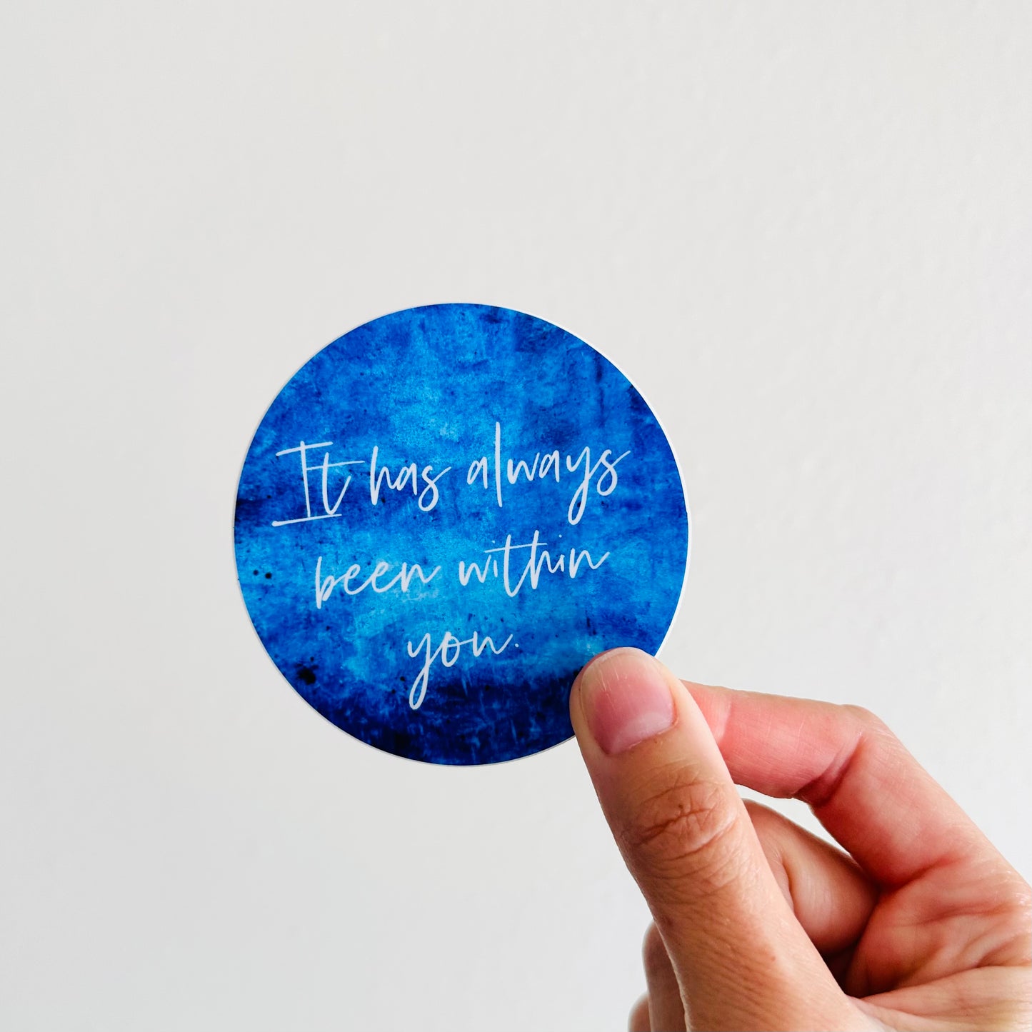 Always Been Within You Sticker