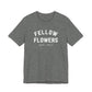 Fellow Flowers Tee