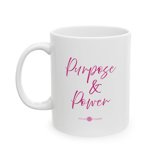 Purpose and Power Mug