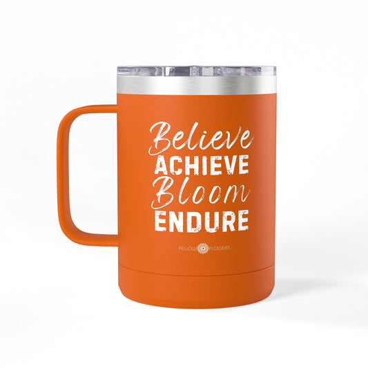 Believe, Achieve, Bloom, Endure Travel Mug