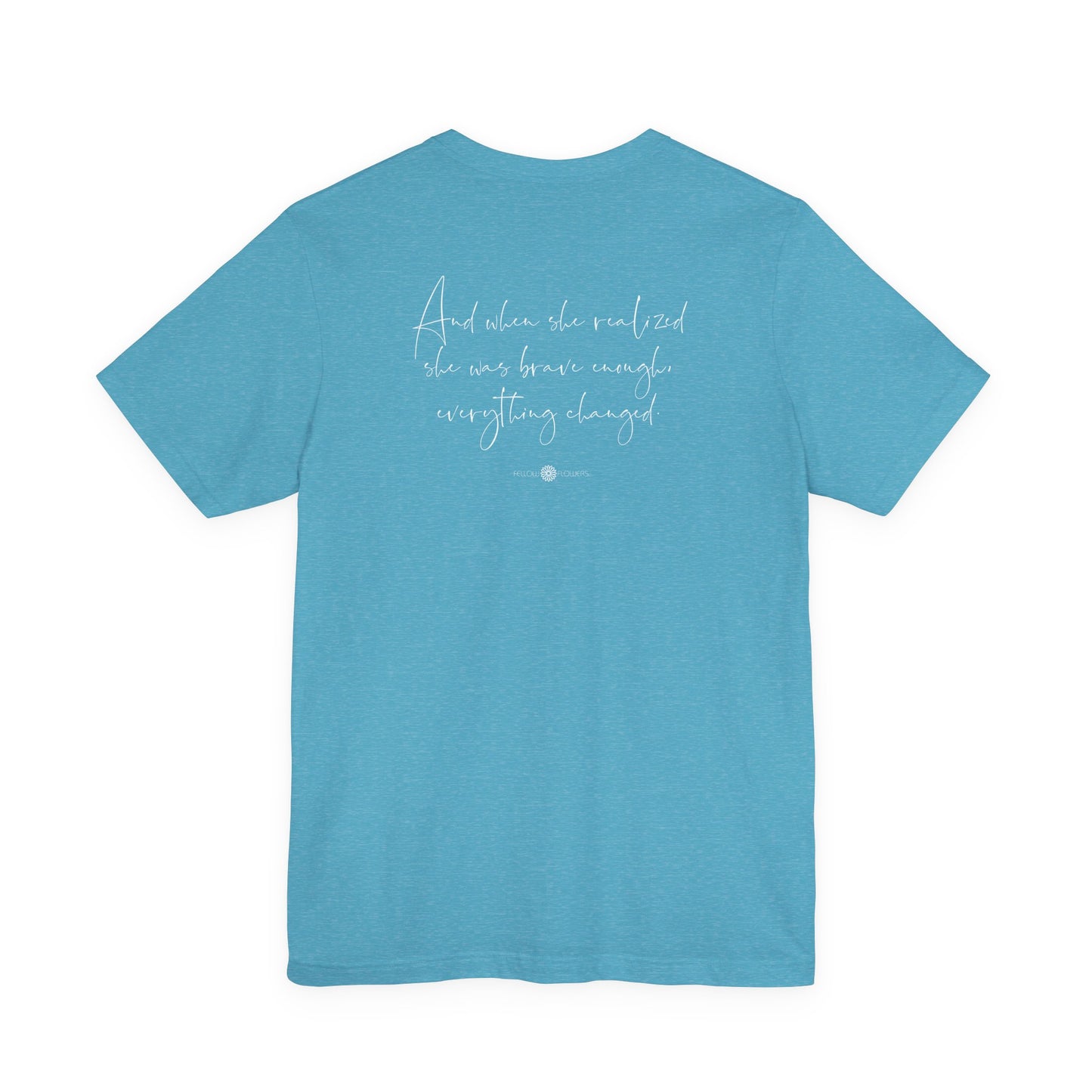 Brave Enough Tee