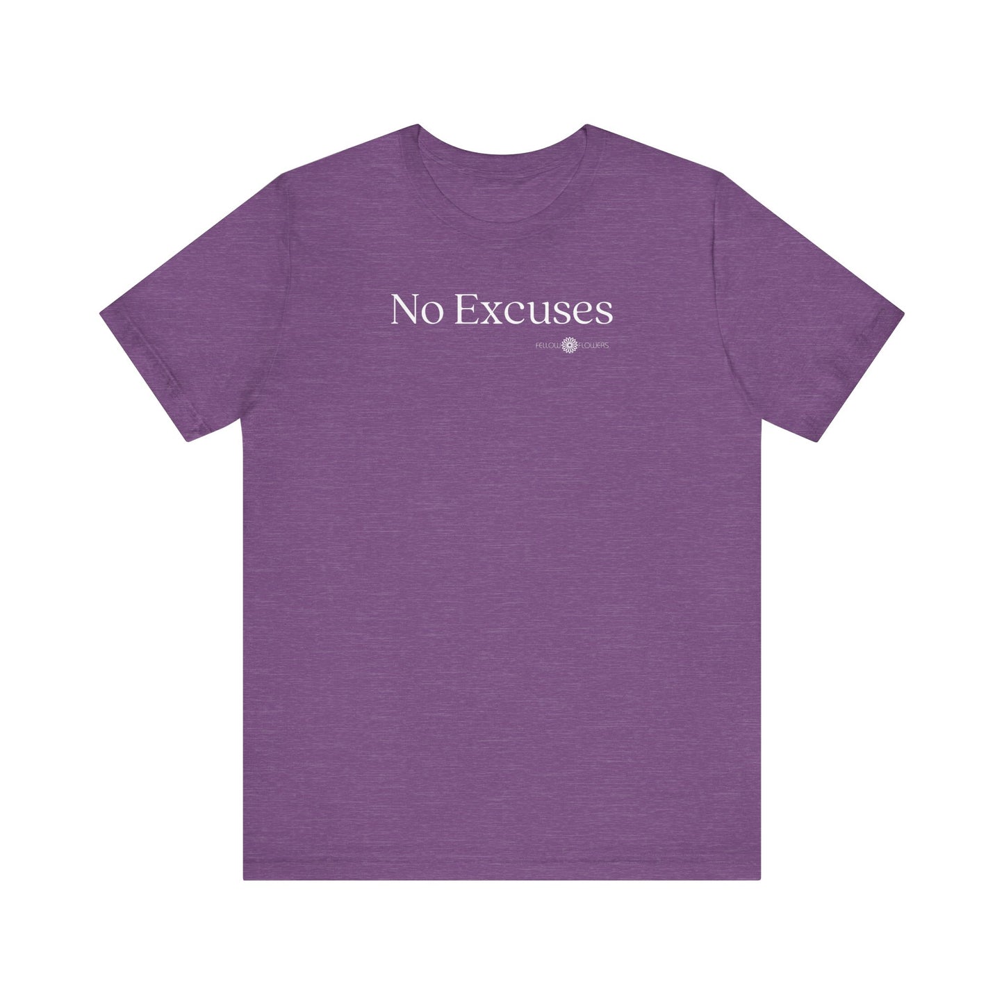 No Excuses Mantra Tee