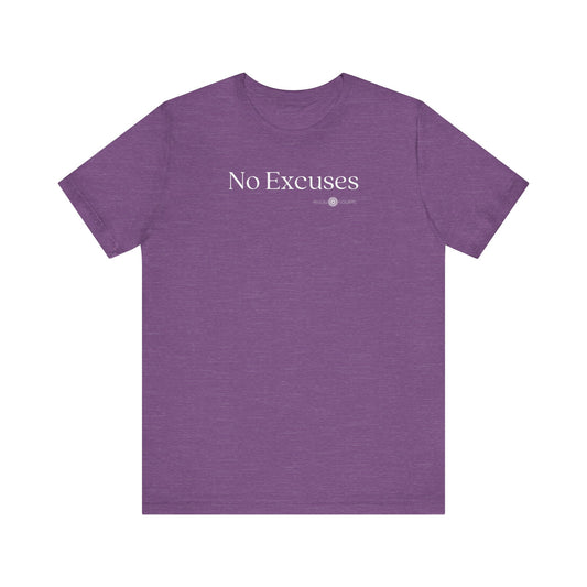 No Excuses Mantra Tee