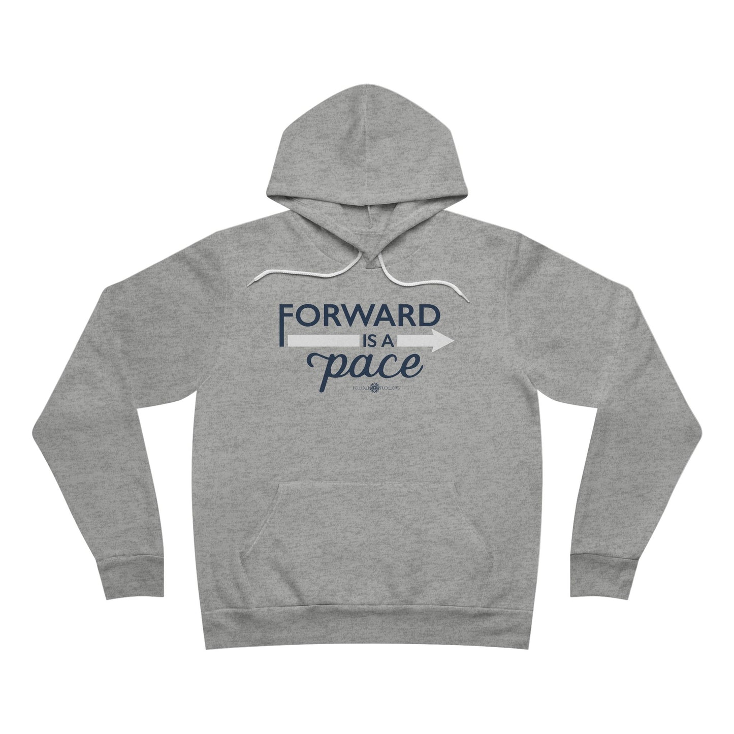 Forward is a Pace Hoodie