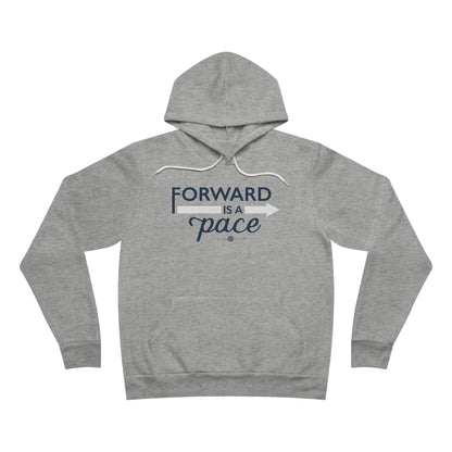 Forward is a Pace Hoodie