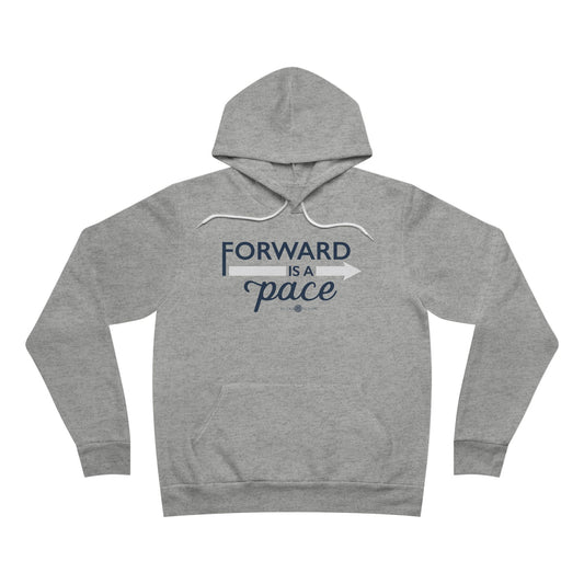 Forward is a Pace Hoodie