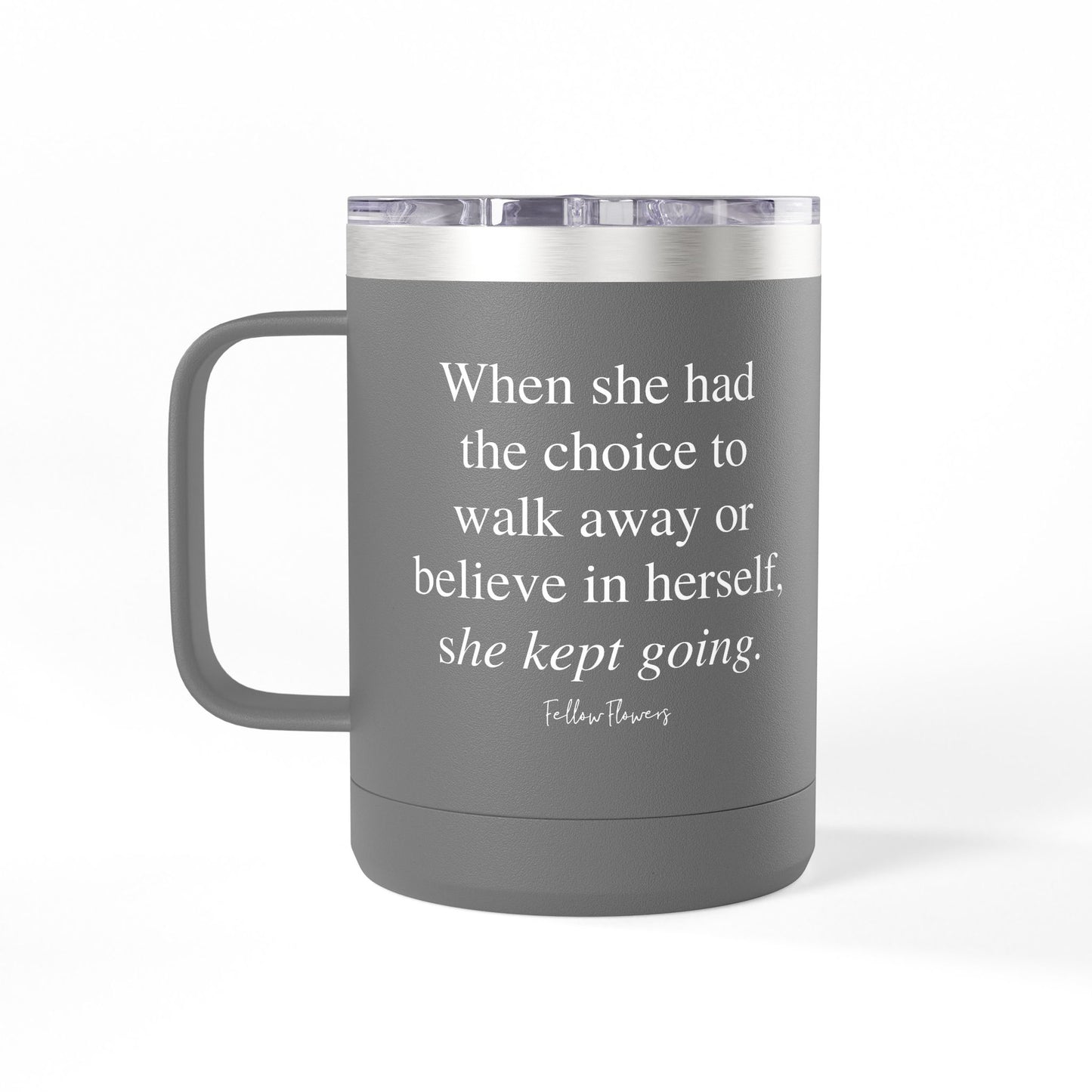 She Kept Going Travel Mug