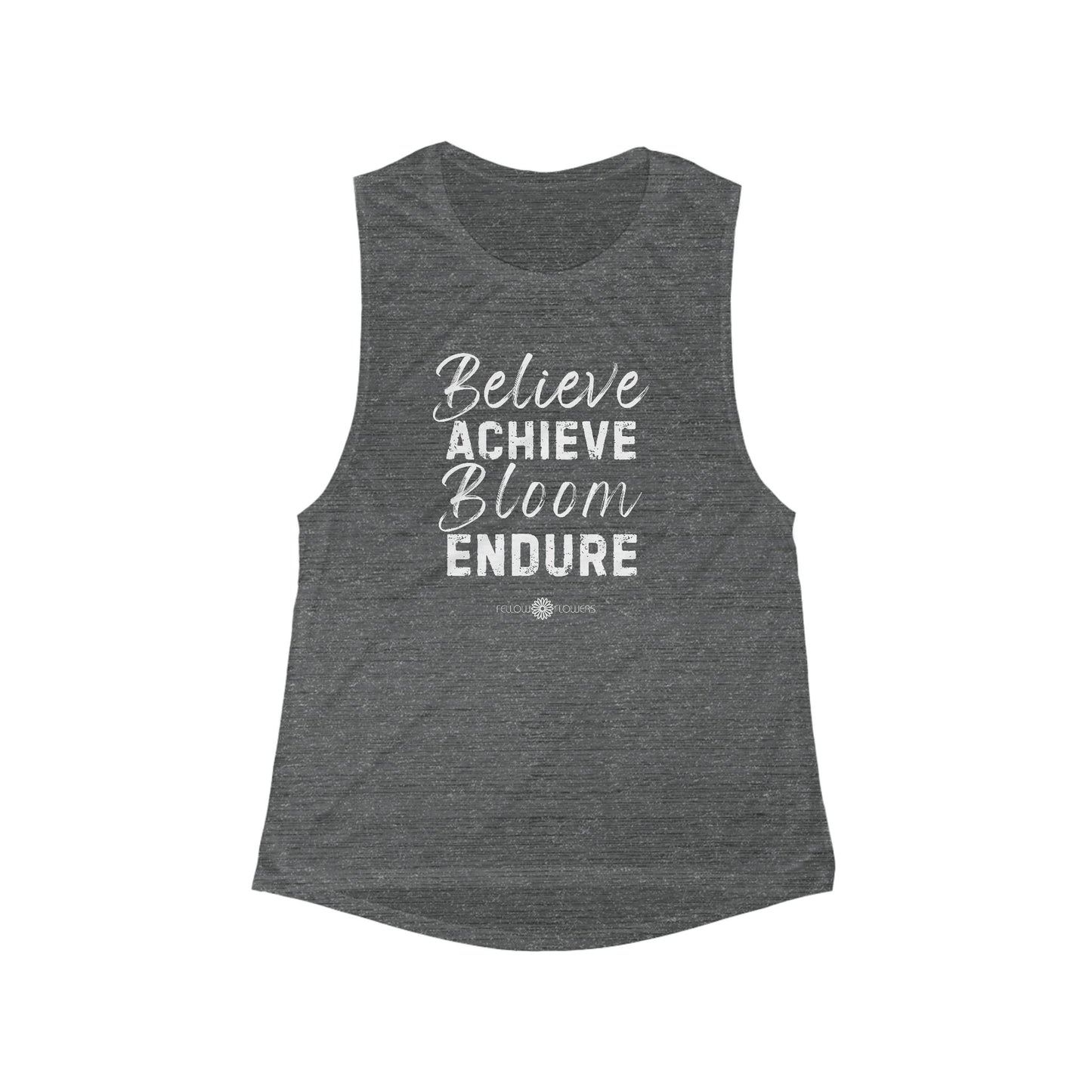 Believe, Achieve, Bloom, Endure Muscle Tank
