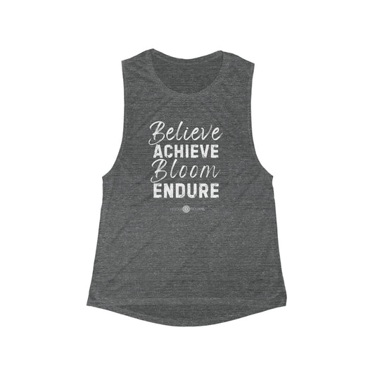 Believe, Achieve, Bloom, Endure Muscle Tank
