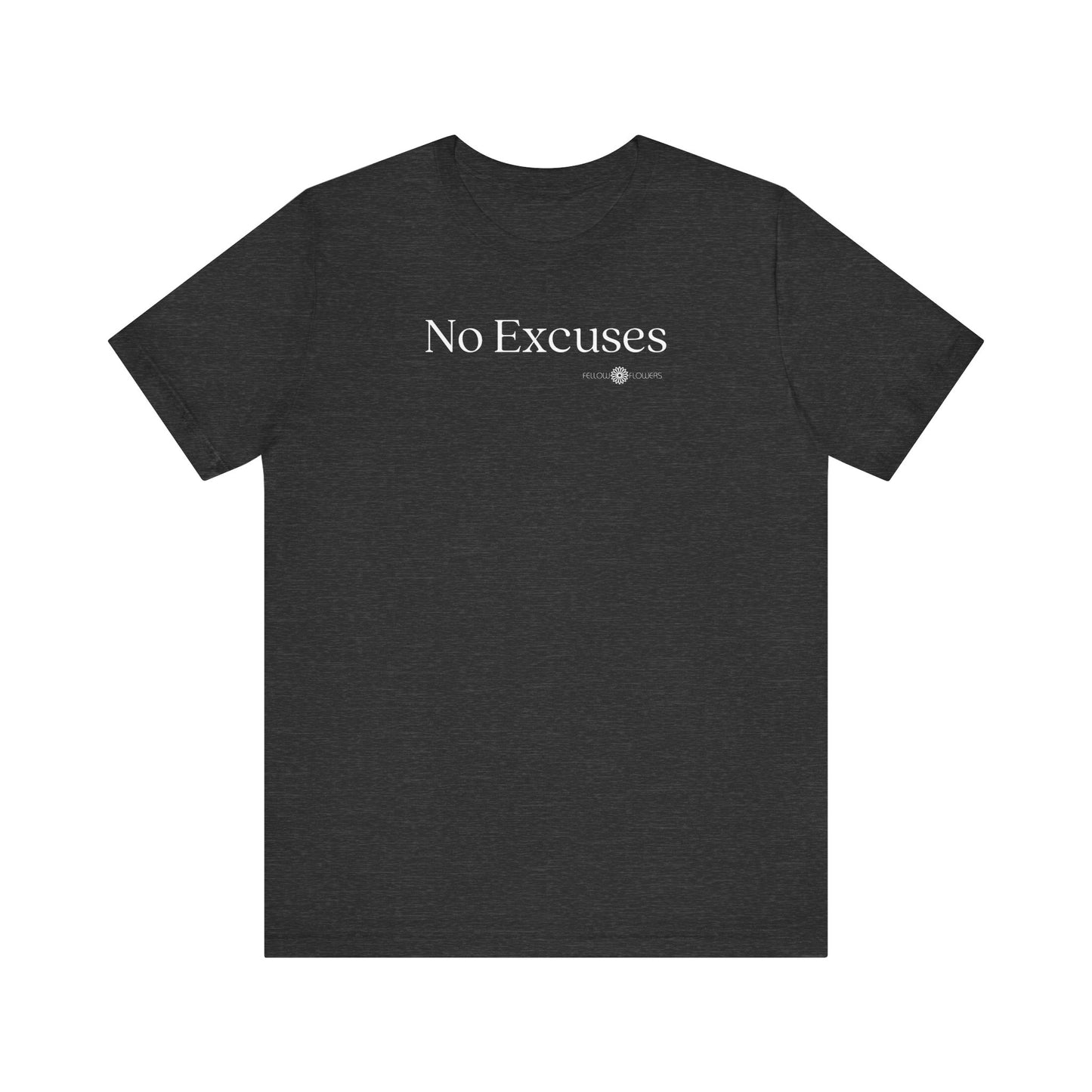 No Excuses Mantra Tee