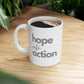 Hope into Action Mug