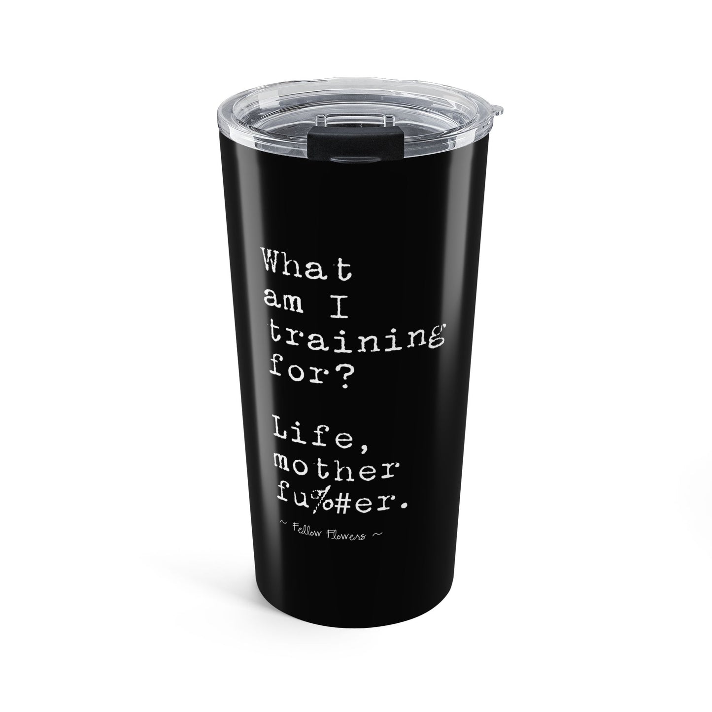 Training for Life Tumbler