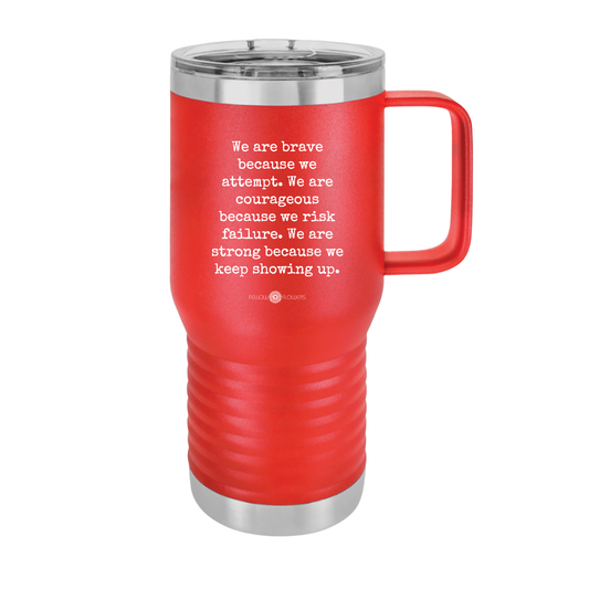We are Brave Tumbler