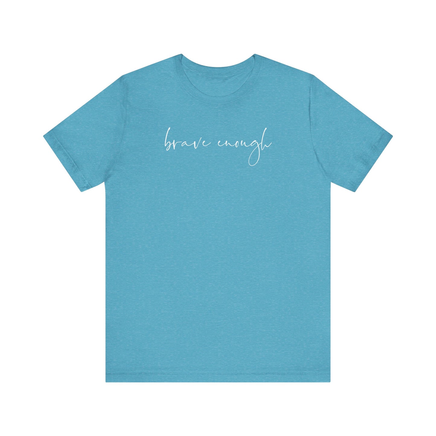 Brave Enough Tee