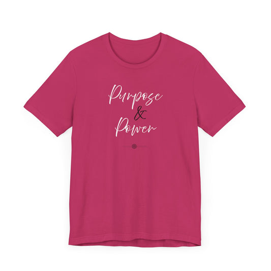 Purpose and Power Tee