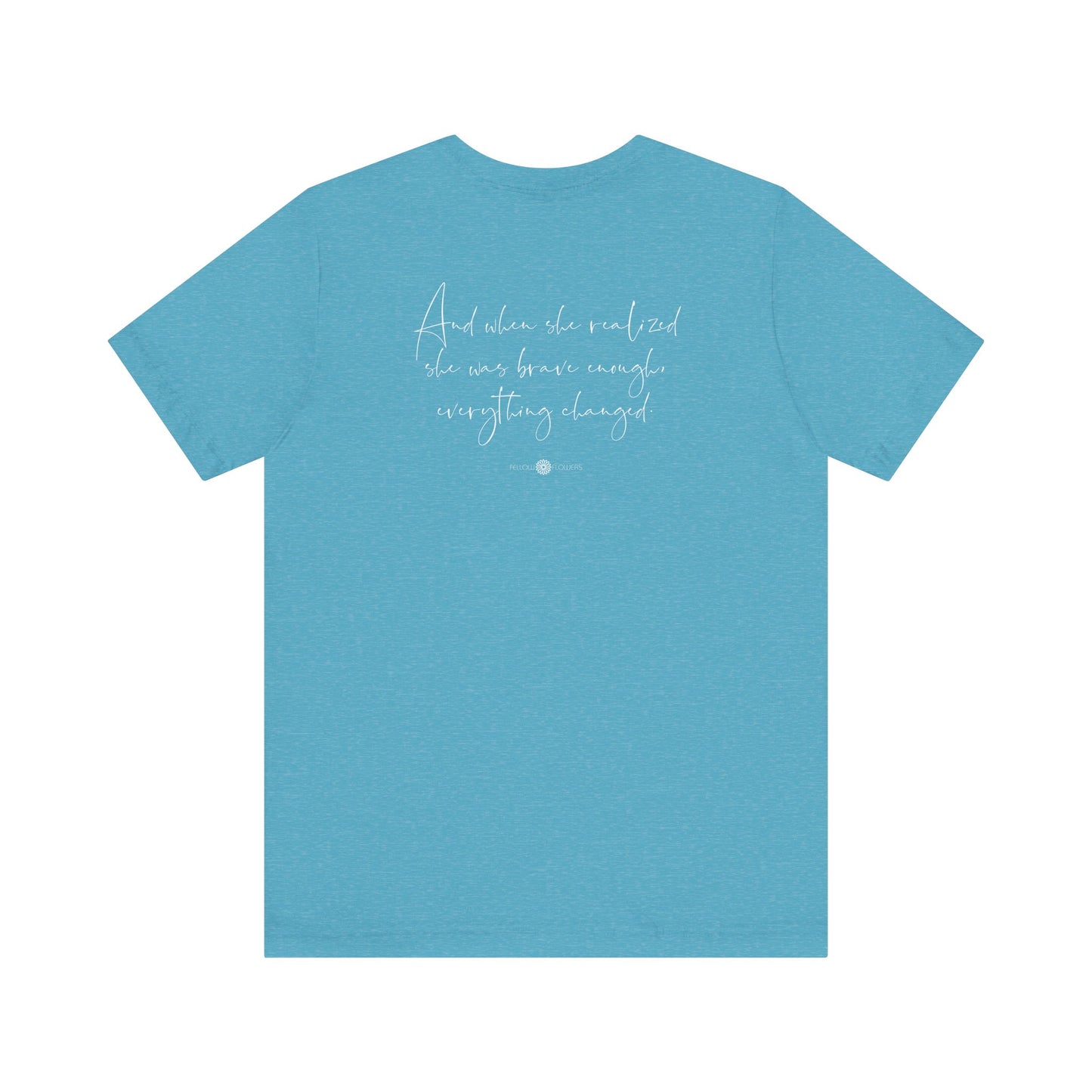 Brave Enough Tee