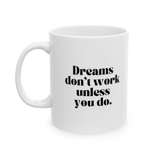 Work Your Dreams Mug