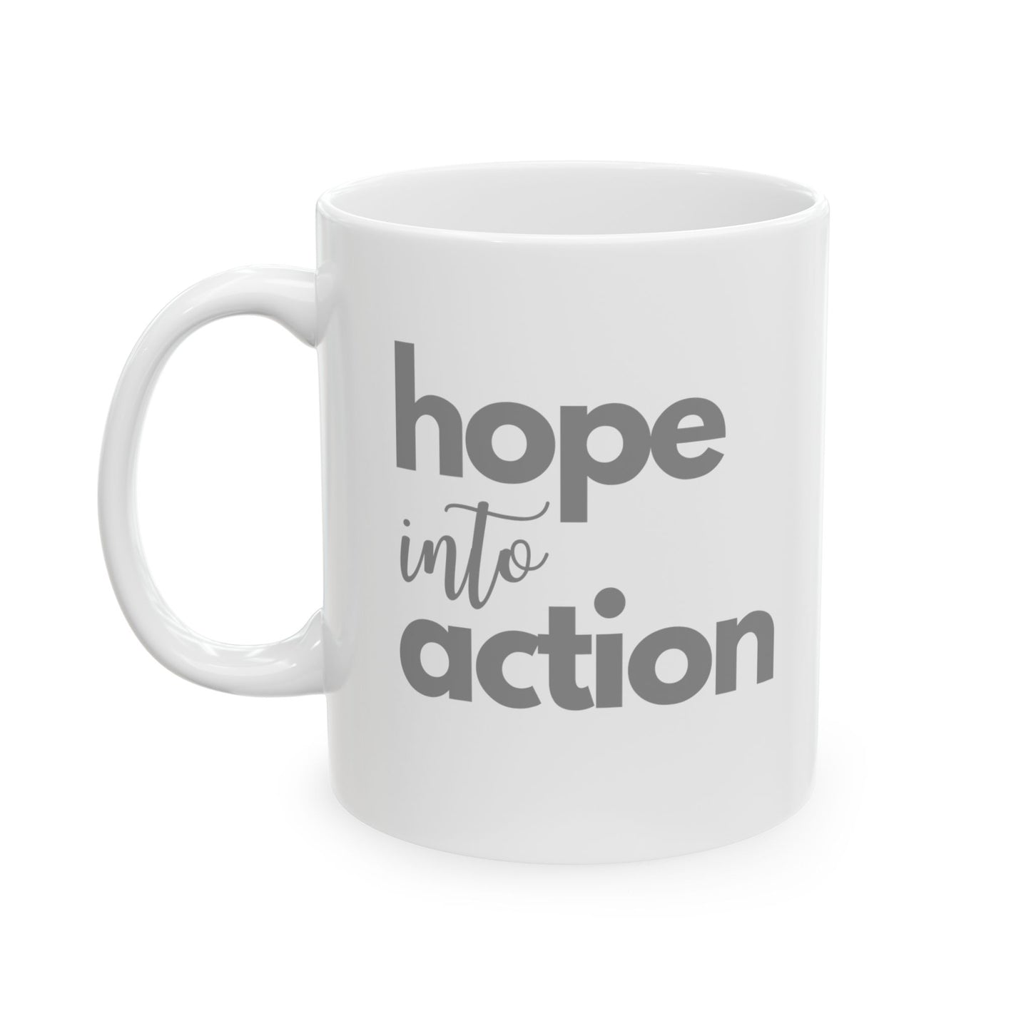 Hope into Action Mug