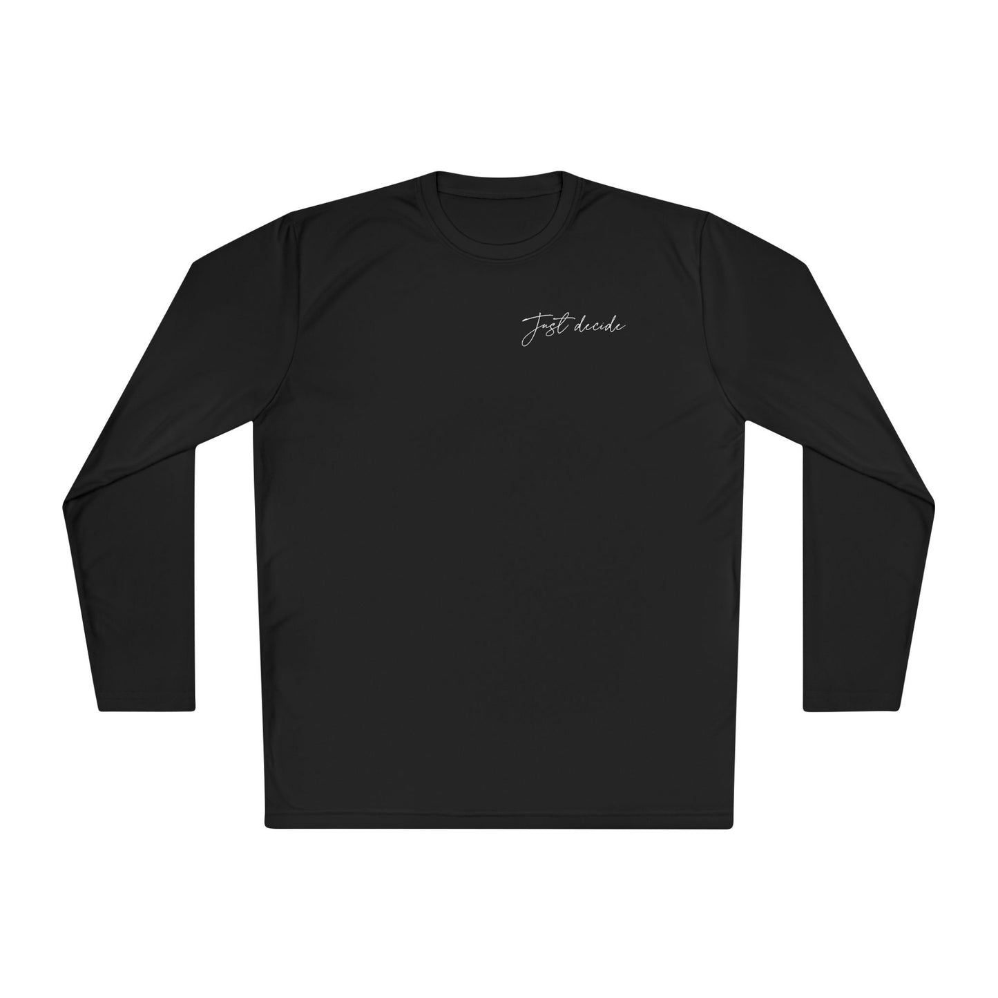 Just Decide Longsleeve Tech Tee