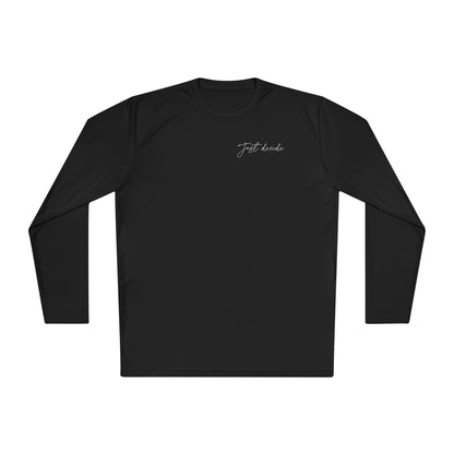 Just Decide Longsleeve Tech Tee