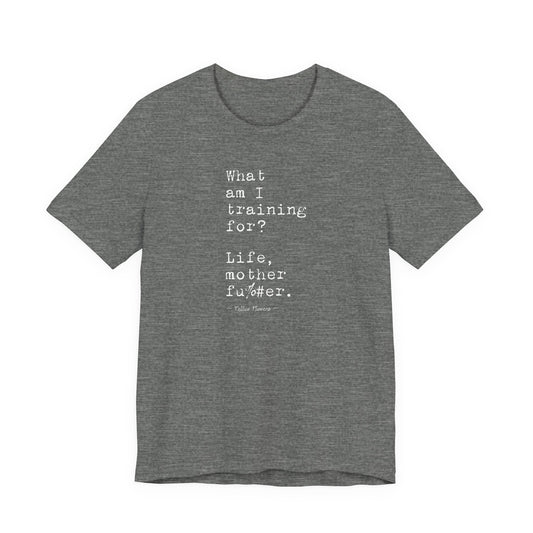 Training for Life Tee