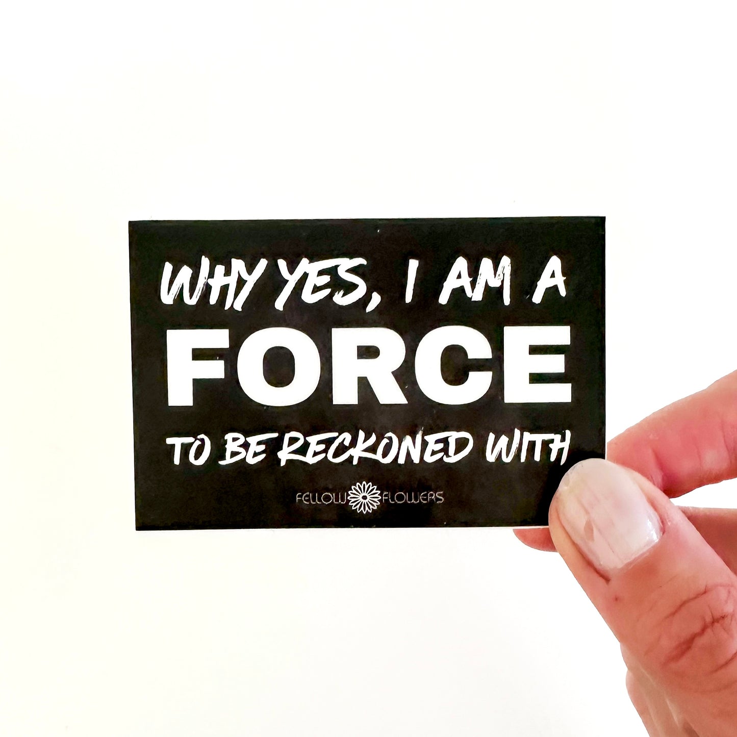I Am A Force Sticker