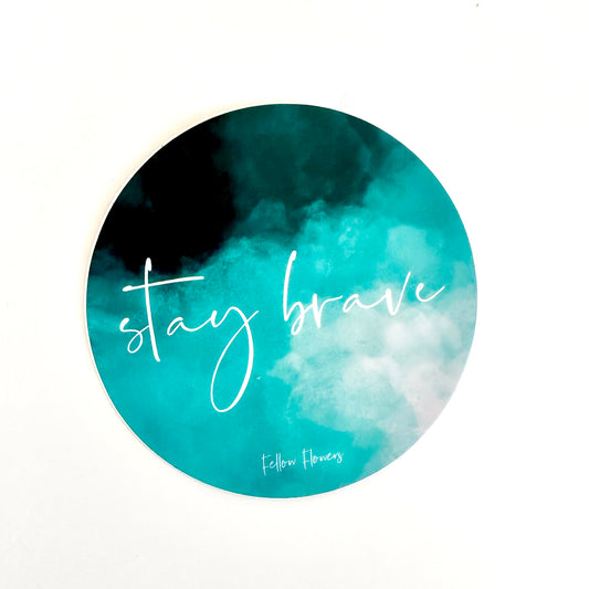Stay Brave Sticker