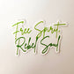 Free Spirit, Rebel Soul Decal