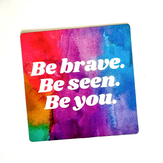 Be Brave Magnet