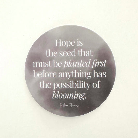 Hope is the Seed Sticker