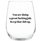 Great Fu#%ing Job Wine Glass