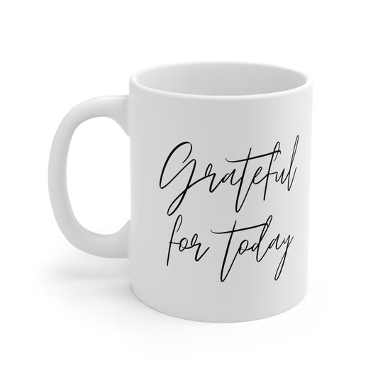 Grateful for Today Mug