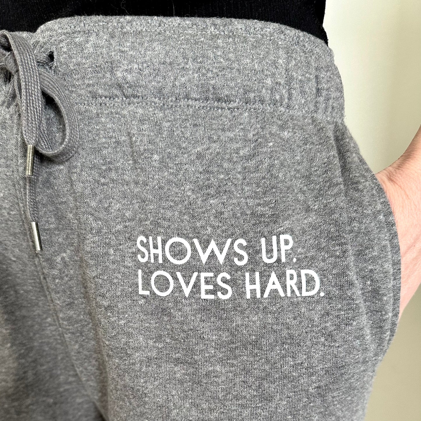 Shows Up, Loves Hard Joggers