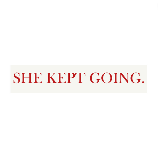 She Kept Going Mirror Decal